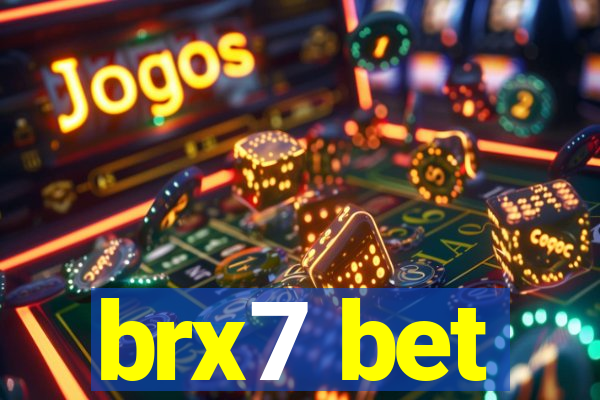 brx7 bet